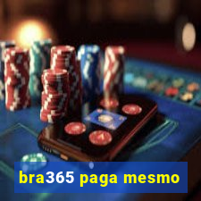 bra365 paga mesmo